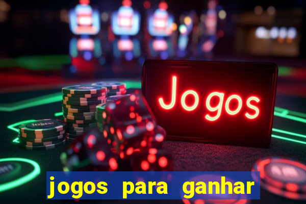 jogos para ganhar dinheiro sem depositar nada